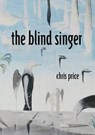 The Blind Singer - Chris Price - 9781869404338