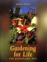 Gardening for Life - Maria Thun - 9781869890322