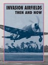 Invasion Airfields Then and Now - Winston Ramsey - 9781870067911
