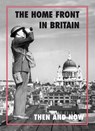 The Home Front in Britain Then and Now - Winston and Gail Ramsey - 9781870067973