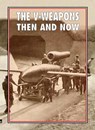 The V-Weapons Then and Now - Winston Ramsey - 9781870067997