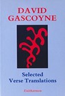Selected Verse Translations - David Gascoyne - 9781870612333