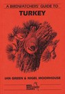 A Birdwatchers' Guide to Turkey - GREEN,  Ian ; Moorhouse, Nigel - 9781871104059