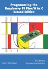 Fairhead, H: Programming The Raspberry Pi Pico/W In C, Secon - Harry Fairhead - 9781871962796