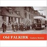 Old Falkirk - Guthrie Hutton - 9781872074641