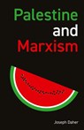 Palestine and Marxism - Joseph Daher - 9781872242231
