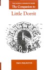 The Companion to Little Dorrit - Trey Philpotts - 9781873403853