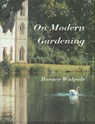 On Modern Gardening - Horace Walpole - 9781873429839