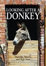 Looking After a Donkey - Dorothy Morris ; Rob Sims - 9781873580929