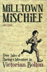 Milltown Mischief - Allen Clarke - 9781874181811