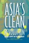 Asia's Clean Revolution - David Angel ; Michal Rock - 9781874719335