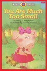 You Are Much Too Small - Betty D Boegehold - 9781876965938