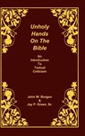 Unholy Hands on the Bible - Dean J Burgon - 9781878442635