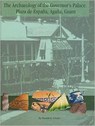The Archaeology of the Governor's Palace (Plaza De Espana, Agana, Guam) - Mardith K. Schuetz - 9781878453860