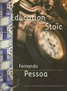 The Education Of The Stoic - Fernando Pessoa - 9781878972408