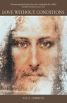 Love Without Conditions - Paul Ferrini - 9781879159075