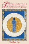 Illuminations of Hildegard of Bingen - Matthew Fox - 9781879181977