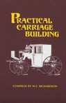 Practical Carriage Building - M. T. Richardson - 9781879335509