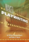 Naked Playwriting - William Missouri Downs ; Robin U Russin - 9781879505766