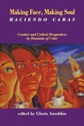 Making Face, Making Soul/Haciendo Caras - Gloria Anzaldúa - 9781879960107