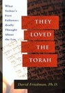 They Loved the Torah: What Yeshua's First Followers Really Thought about the Law - David Friedman - 9781880226940
