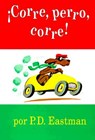 Corre, Perro, Corre! - P. D. Eastman - 9781880507209