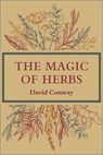 The Magic of Herbs - David (David Conway) Conway - 9781881098539