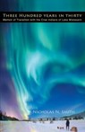 Three Hundred Years in Thirty - Nicholas N Smith - 9781882190027