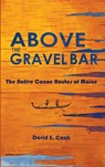 Above the Gravel Bar - David S Cook - 9781882190652