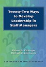 Twenty-Two Ways to Develop Leadership in Staff Managers - Robert W Eichinger ; Michael M Lombardo - 9781882197842