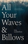 All Your Waves & Billows: A Story of Trials, Faith, and Finishing a Translation - Lisa Leidenfrost - 9781882840755