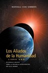 Los Aliados De La Humanidad Libro Uno - Marshall Vian Summers - 9781884238420