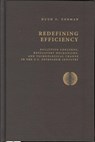 Redifining Efficiency: Pollution Concerns, Regulatory Machanisms, and Technological Change in the U.S Petroleum Industry - Hugh S. Gorman - 9781884836749