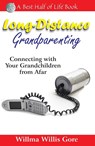 Long-Distance Grandparenting - Willma Willis Gore - 9781884956751