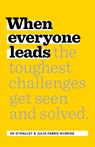 When Everyone Leads - Ed Oâ€™Malley ; Julia Fabris McBride - 9781885167903
