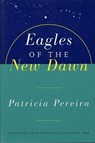 Eagles Of The New Dawn - Patricia Pereira - 9781885223593