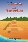 Atlantis in America - Lewis Spence - 9781885395979