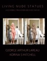 Living Nude Statues - George Arthur Lareau ; Korina S Mitchell - 9781885570215
