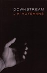 Downstream - J. K. Huysmans - 9781885586353