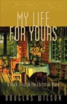 My Life for Yours - Douglas Wilson - 9781885767905