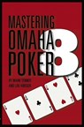 Mastering Omaha/8 Poker - Mark Tenner ; Lou Krieger - 9781886070332