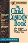 The Child Custody Book - James W. Stewart - 9781886230279