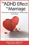 The ADHD Effect on Marriage - Melissa Orlov - 9781886941977
