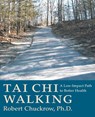 Tai Chi Walking - Robert Chuckrow - 9781886969230