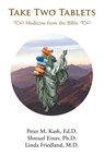 Take Two Tablets - Dr Peter M Kash ; Shmuel Einav ; Dr Linda Friedland - 9781887043229