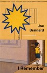 Joe Brainard: I Remember - Ron Padgett - 9781887123488