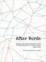 After Words: Visual and Experimental Poetry in Little Magazines and Small Presses, 1960-2025 - Steve Clay - 9781887123877