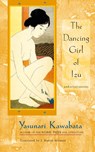 The Dancing Girl of Izu and Other Stories - Yasunari Kawabata - 9781887178945