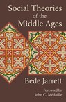 Social Theories of the Middle Ages - JARRETT,  Bede - 9781887593397