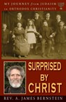 Surprised by Christ - A James Bernstein - 9781888212952